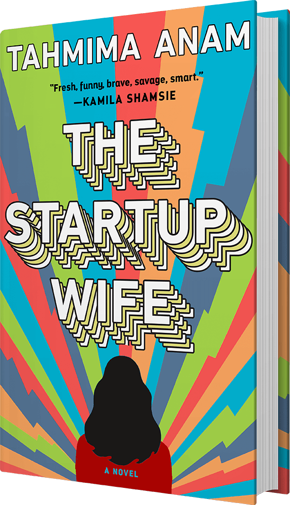 The Startup Wife by Tahmima Anam - US packshot